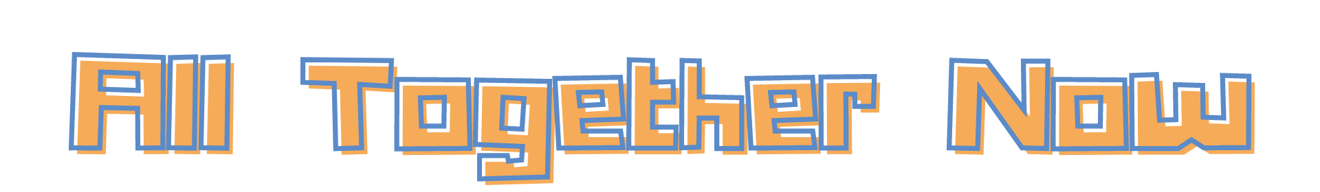 all together now