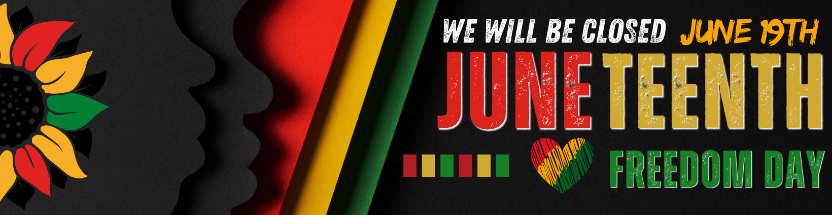 All offices and branches will be closed on June 19th in honor of JUNETEENTH