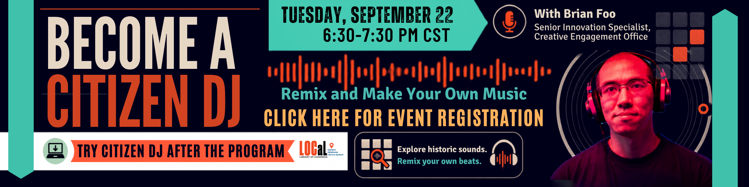 Website banner for “Become a Citizen DJ: Remix and Make Your Own Music,” featuring Brian Foo wearing headphones with colorful audio waveforms, remix-inspired graphics, and Library of Congress and Eastern Oklahoma Library System branding.