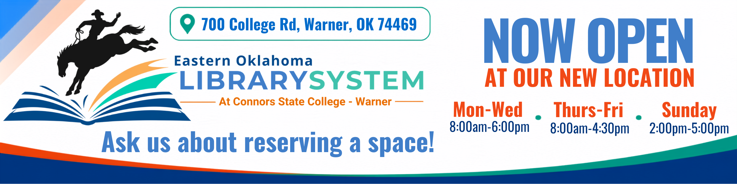 Warner Public Library at Connors State College: Eastern Oklahoma Library System banner announcing the new Warner library location at Connors State College in Warner, Oklahoma.